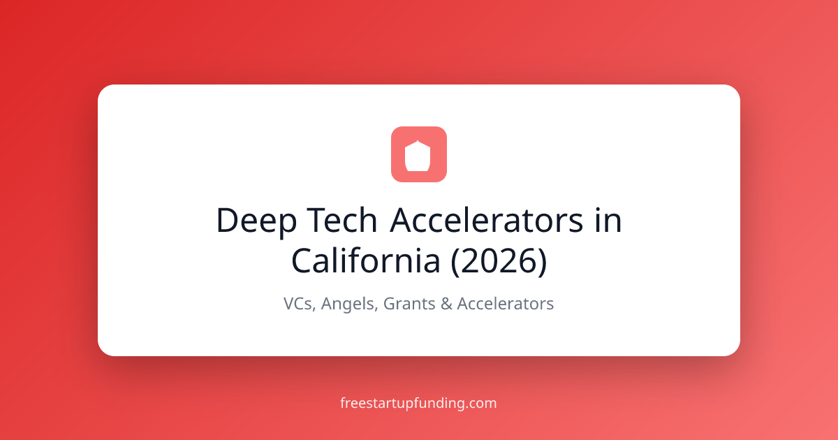 Deep Tech Accelerators in California (2026)