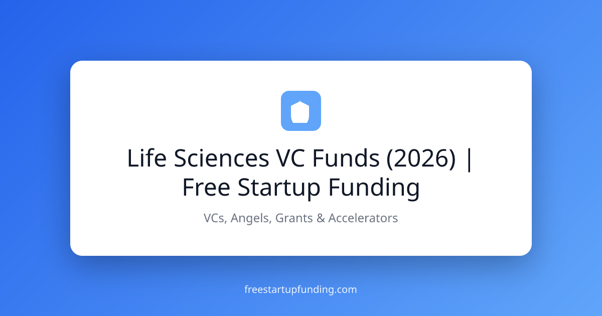 Life Sciences VC Funds (2026) | Free Startup Funding