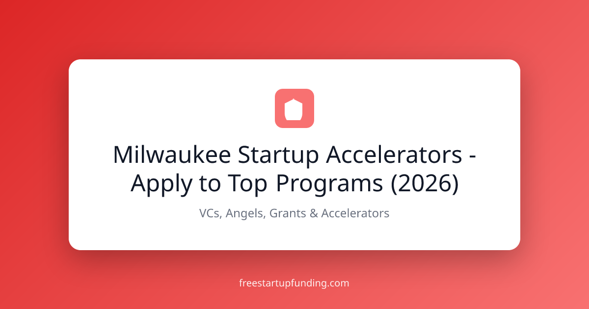 Milwaukee Startup Accelerators - Apply to Top Programs (2026)