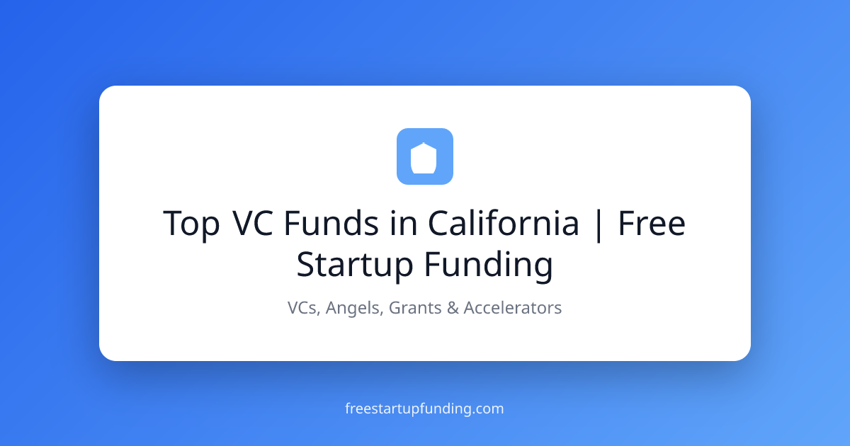 Top VC Funds in California | Free Startup Funding